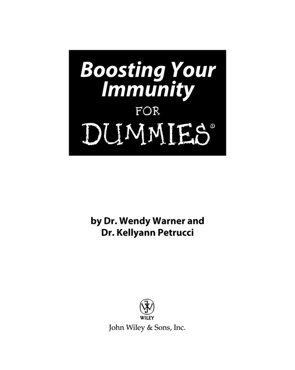 Boosting Your Immunity For Dummies Published by John Wiley Sons Inc 111 - photo 2