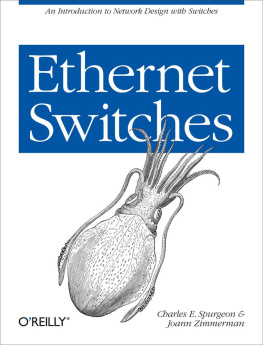 Charles E. Spurgeon - Ethernet switches: An introduction to network design with switches