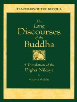 Maurice Walshe - The Long Discourses of the Buddha: A Translation of the Digha Nikaya