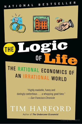 Tim Harford - The logic of life: The rational economics of an irrational world