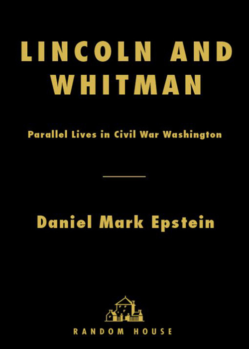 Table of Contents For Neil Olson PRAISE FOR Lincoln and Whitman A revealing - photo 1