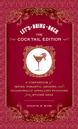 Lesley M. M. Blume - Lets Bring Back: The Cocktail Edition