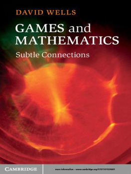 David Wells - Games and Mathematics: Subtle Connections