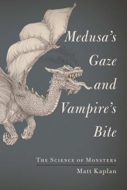 Matt Kaplan - Medusas Gaze and Vampires Bite: The Science of Monsters