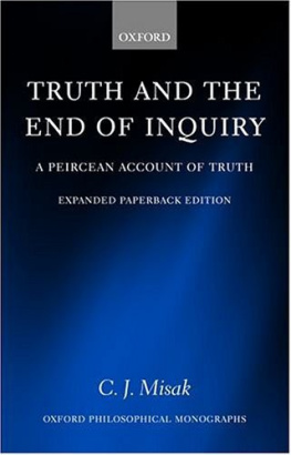 C. J. Misak - Truth and the End of Inquiry: A Peircean Account of Truth