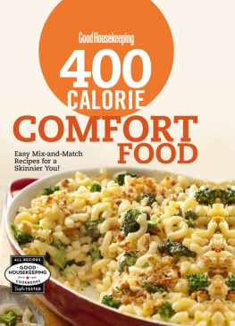 Good Housekeeping Magazine - Good housekeeping 400 calorie comfort food: Easy mix-and-match recipes for a skinnier you!