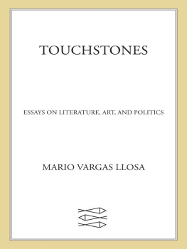 Mario Vargas Llosa Touchstones: Essays on Literature, Art, and Politics