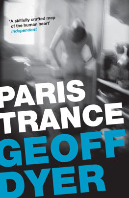 Geoff Dyer - Paris Trance