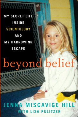 Jenna Miscavige Hill Beyond belief: My secret life inside Scientology and my harrowing escape