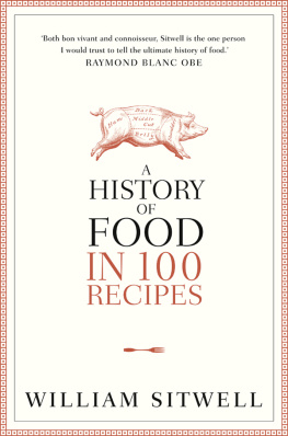 William Sitwell - A history of food in 100 recipes