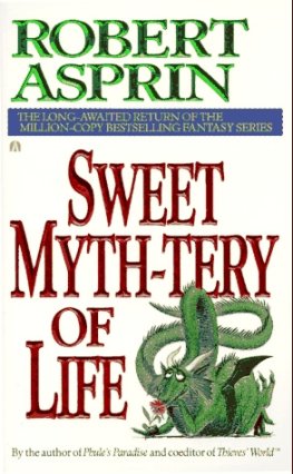 Robert Asprin - Sween Myth-tery of Life