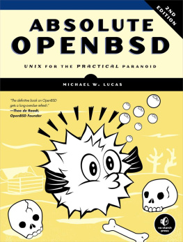 Michael W. Lucas - Absolute OpenBSD: UNIX for the practical paranoid