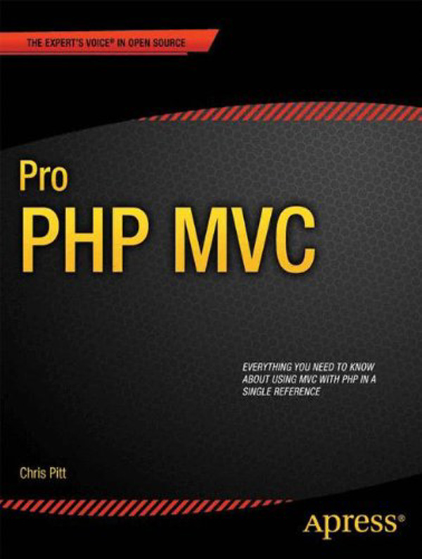 Pro PHP MVC Copyright 2012 by Chris Pitt This work is subject to copyright - photo 1