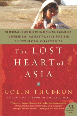 Colin Thubron The Lost Heart of Asia