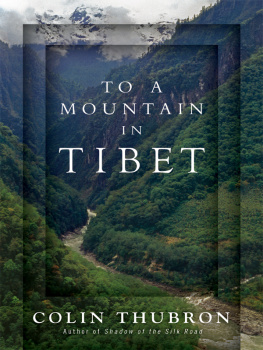 Colin Thubron - To a Mountain in Tibet