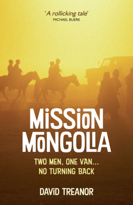 David Treanor Mission Mongolia: Two Men, One Van, No Turning Back