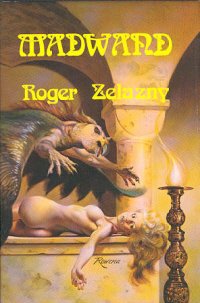 Roger Zelazny - Wizard World 2: Madwand