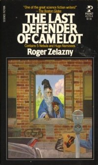 Roger Zelazny - The Last Defender Of Camelot
