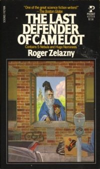 Roger Zelazny The Last Defender Of Camelot