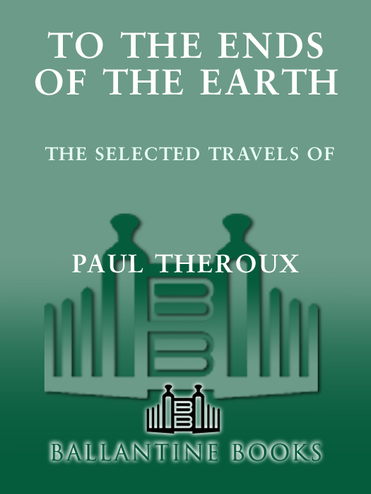 AN UNFORGETTABLE TOUR OF THE WORLD WITH THEROUX His powers of description - photo 1