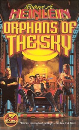 Robert Heinlein - Orphans of the Sky