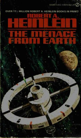 Robert Heinlein - The Menace From Earth
