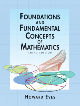 Howard Eves Foundations and Fundamental Concepts of Mathematics