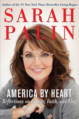 Sarah Palin - America by Heart : Reflections on Family, Faith, and Flag