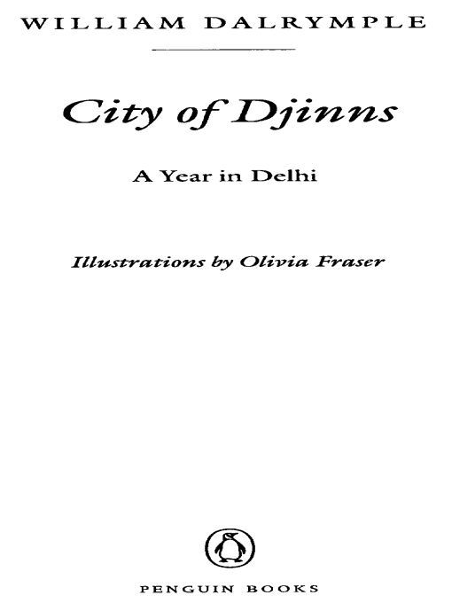 Table of Contents PENGUIN BOOKS CITY OF DJINNS William Dalrymple is the - photo 1