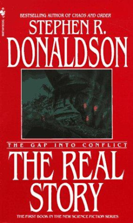 Stephen R. Donaldson The Real Story: The Gap into Conflict (Gap Series, 1)