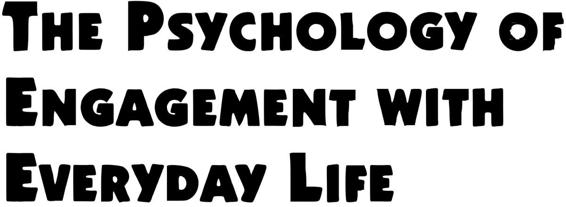 Finding Flow The Psychology of Engagement with Everyday Life - image 3