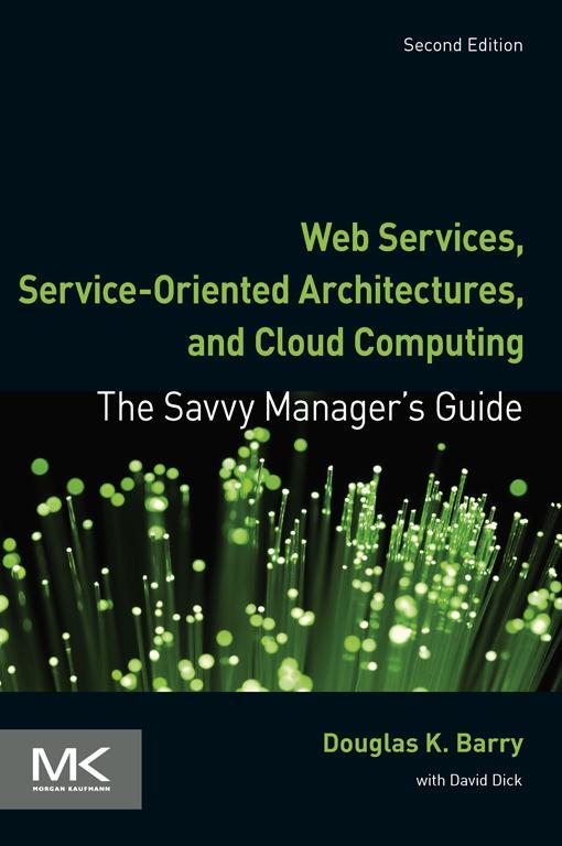 Web Services Service-Oriented Architectures and Cloud Computing The Savvy - photo 1