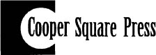 First Cooper Square Press edition 2000 This Cooper Square Press paperback - photo 4