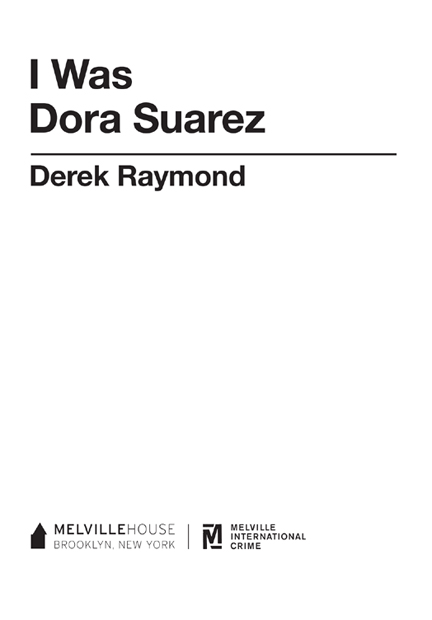 I Was Dora Suarez First published in 1990 in Great Britain by Scribner 1990 - photo 1