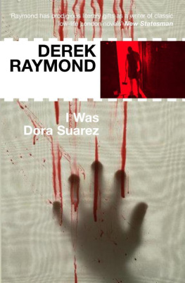 Derek Raymond - I Was Dora Suarez