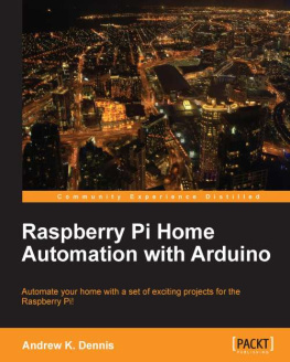 Andrew K. Dennis Raspberry Pi Home Automation with Arduino