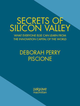 Deborah Perry Piscione - Secrets of Silicon Valley: What Everyone Else Can Learn from the Innovation Capital of the World