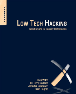 Jack Wiles - Low Tech Hacking: Street Smarts for Security Professionals