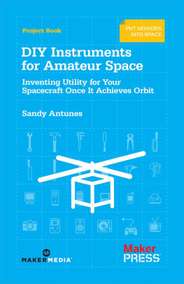 Sandy Antunes - DIY Instruments for Amateur Space: Inventing Utility for Your Spacecraft Once it Achieves Orbit