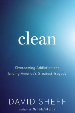 David Sheff - Clean: Overcoming Addiction and Ending Americas Greatest Tragedy