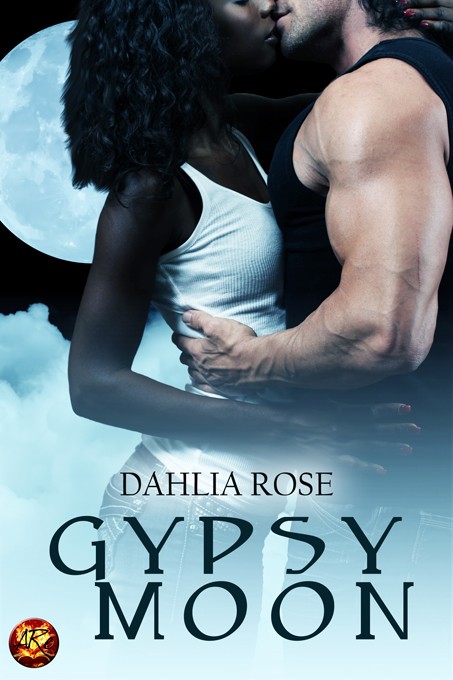 Gypsy Moon Dahlia Rose eBooks are not transferable They cannot be sold - photo 1