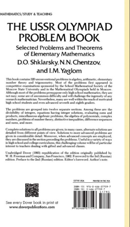 D. O. Shklarsky The USSR olympiad problem book: selected problems and theorems of elementary mathematics