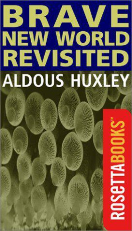 Aldous Huxley Brave New World Revisited