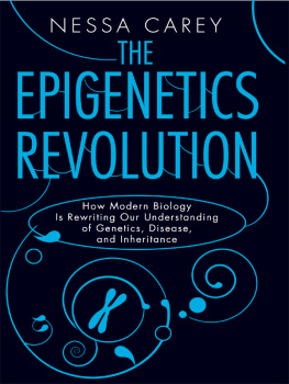 Nessa Carey - The epigenetics revolution: how modern biology is rewriting our understanding of genetics, disease, and inheritance