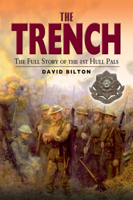 David Bilton - The Trench: The Full Story of the 1st Hull Pals