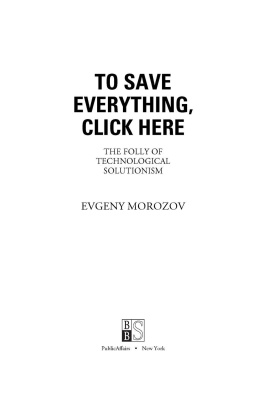 Evgeny Morozov - To Save Everything, Click Here