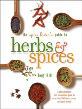 Tony Hill The Spice Lovers Guide to Herbs and Spices