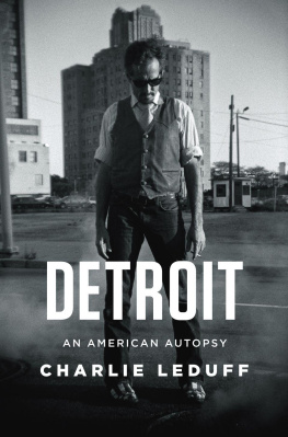 Charlie LeDuff - Detroit: An American Autopsy