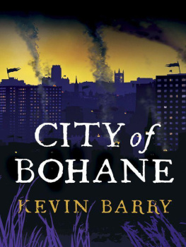 Kevin Barry City of Bohane: A Novel