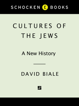 David Biale - Cultures of the Jews: a new history